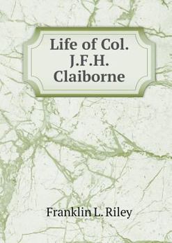 Paperback Life of Col. J.F.H. Claiborne Book