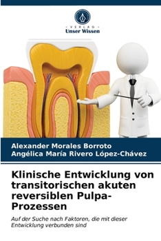 Paperback Klinische Entwicklung von transitorischen akuten reversiblen Pulpa-Prozessen [German] Book