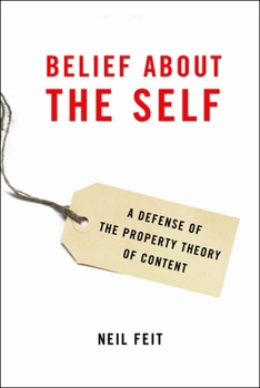 Hardcover Belief about the Self: A Defense of the Property Theory of Content Book
