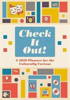 Calendar Check It Out! A 2020 Planner for the Culturally Curious Book