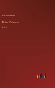 Hardcover Plutarch's Morals: Vol. III Book