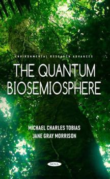 Hardcover The Quantum Biosemiosphere Book