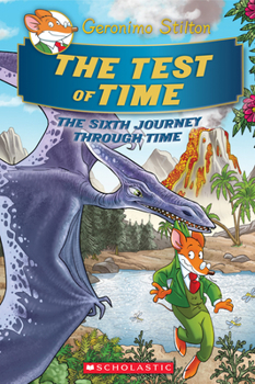 Hardcover The Test of Time (Geronimo Stilton Journey Through Time #6): Volume 6 Book