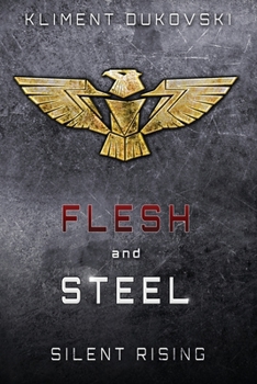 Paperback Silent Rising (Flesh and Steel) Book