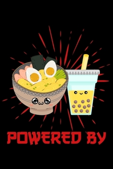 Powered By: Blank Lined Notebook Journal For Ramen And Bubble Tea Lovers and Kawaii Culture Fans 120p 6 x 9 inch