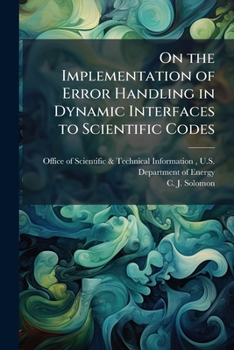 Paperback On the Implementation of Error Handling in Dynamic Interfaces to Scientific Codes Book