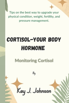 Paperback Cortisol-Your Body Hormone: Monitoring Cortisol Book