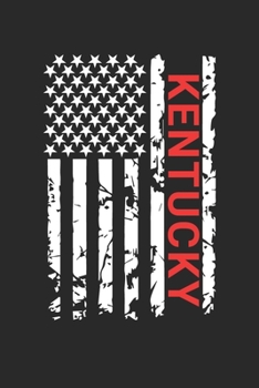 Kentucky: Kentucky Notebook Composition Cute White And Black USA Flag- Writing Journal Notebook To Take Notes For Students, Teachers, Travelers And ... Journal Planner, Blank Book 6 X 9 110 Pages