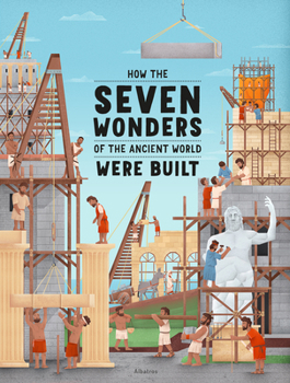 Hardcover How the Seven Wonders of the Ancient World Were Built Book