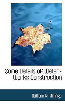 Some Details of Water-Works Construction
