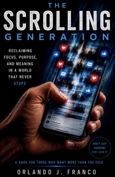 Paperback The Scrolling Generation: A book for those who want more than the feed Book