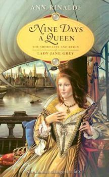 Mass Market Paperback Nine Days a Queen: The Short Life and Reign of Lady Jane Grey Book