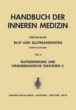 Paperback Blut Und Blutkrankheiten: Teil 9 Blutgerinnung Und Hämorrhagische Diathesen II Angeborene Und Erworbene Koagulopathien [German] Book