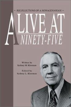 Paperback Alive at Ninety-Five: Recollections of a Nonagenarian Book