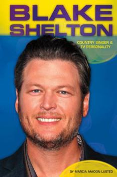 Blake Shelton: Country Singer & TV Personality - Book  of the Contemporary Lives
