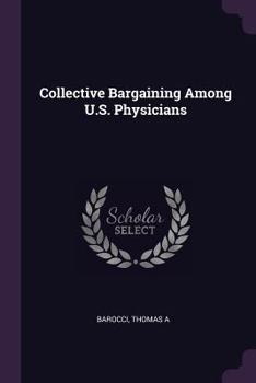 Paperback Collective Bargaining Among U.S. Physicians Book