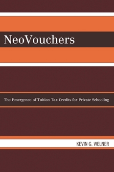 Neovouchers: The Emergence of Tuition Tax Credits for Private Schooling