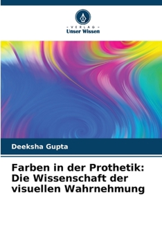 Paperback Farben in der Prothetik: Die Wissenschaft der visuellen Wahrnehmung [German] Book
