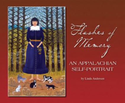 Hardcover Flashes of Memory: An Appalachian Self-Portrait Book