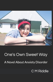 Paperback One's Own Sweet Way: A Novel About Anxiety Disorder Book