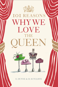 Hardcover 101 Reasons Why We Love the Queen Book