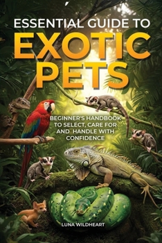 Essential Guide to Exotic Pets