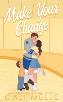 Make Your Change - Book #4 of the Aston Archers Hockey