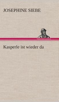 Kasperle ist wieder da - Book #6 of the Kasperle