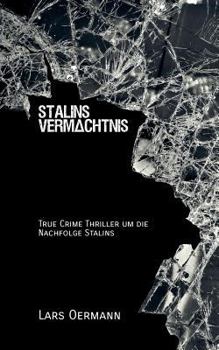 Paperback Stalins Vermächtnis: True Crime Thriller um Stalins Nachfolge [German] Book