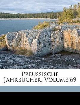 Paperback Preussische Jahrbucher, Volume 69 [German] Book