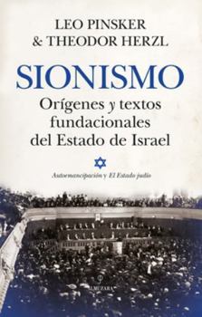 Paperback Sionismo. Origenes Y Textos Fundacionales del Estado de Israel [Spanish] Book