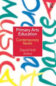 Hardcover Primary Arts Education: Contemporary Issues Book