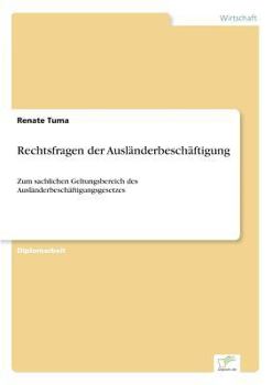 Paperback Rechtsfragen der Ausländerbeschäftigung: Zum sachlichen Geltungsbereich des Ausländerbeschäftigungsgesetzes [German] Book