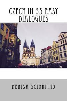 Paperback Czech in 55 Easy Dialogues [Czech] Book