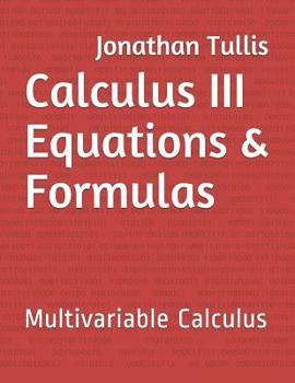 Paperback Calculus III Equations & Formulas: Multivariable Calculus Book