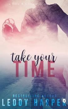 Take Your Time - Book #2 of the Fate and Circumstance