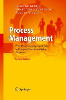 Hardcover Process Management: Why Project Management Fails in Complex Decision Making Processes Book