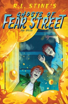 The Ooze (Ghosts of Fear Street, #8) - Book #8 of the Ghosts of Fear Street