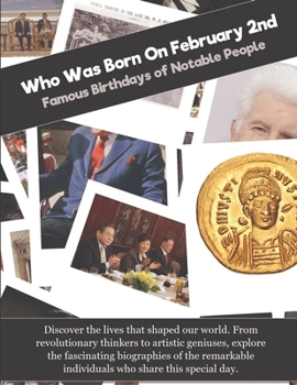 Who Was Born On February 2nd: Famous Birthdays of Notable People