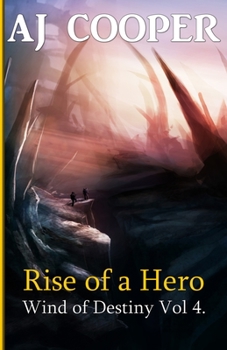 Rise of a Hero - Book #4 of the Wind of Destiny