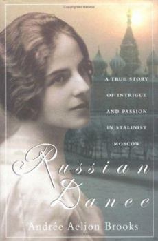 Hardcover Russian Dance: A True Story of Intrigue and Passion in Stalinist Moscow Book