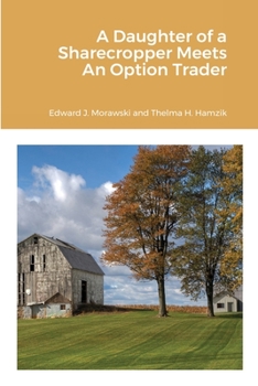Paperback A Daughter of a Sharecropper Meets An Option Trader Book