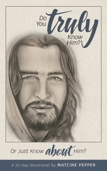 Paperback Do You Truly Know Him? Book