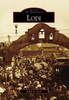 Lodi (Images of America: California) - Book  of the Images of America: California