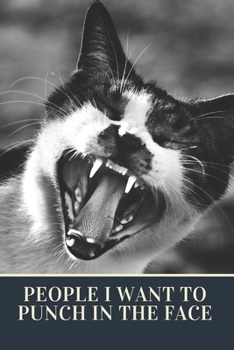 People I Want to Punch in the Face: Blank Lined Journal Coworker Notebook gift ideas for employees, Boss Workplace Stress Relief Managing Stress ... (Funny Gag Gifts For Guys, wife, Husband)