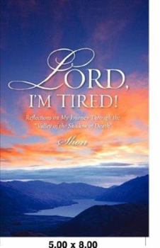 Paperback Lord, I'm Tired! Book