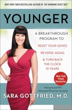 Hardcover Younger: A Breakthrough Program to Reset Your Genes, Reverse Aging, and Turn Back the Clock 10 Years Book