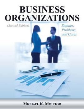 Paperback Business Organizations: Statutes, Problems, and Cases (Second Edition) Book
