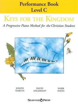 Paperback Keys for the Kingdom - Performance Book, Level C: A Progressive Piano Method for the Christian Student Book