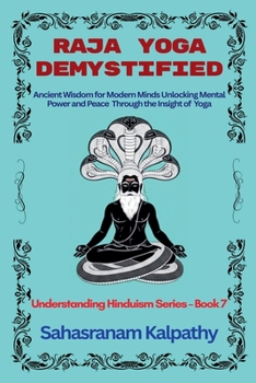 Raja Yoga Demystified (Understanding Hinduism)